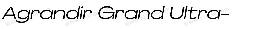 Agrandir Grand Ultra字体转换